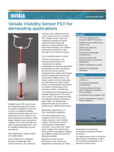 www.vaisala.com  Vaisala Visibility Sensor FS11 for demanding applications response of the calibration device can be clearly traced to a reference