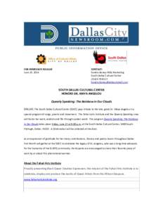 FOR IMMEDIATE RELEASE June 19, 2014 CONTACT: Sondra Roney-PR & Marketing South Dallas Cultural Center