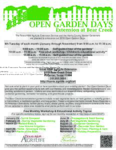 OPEN GARDEN DAYS Extension at Bear Creek The Texas A&M AgriLife Extension Service and the Harris County Master Gardeners are pleased to announce our 2016 Open Garden Days.