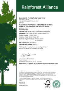 PALMIERI FURNITURE LIMITED 1230 REID STREET RICHMOND HILL, ONTARIO L4B 1C4 CANADA  IS CERTIFIED FOR FOREST STEWARDSHIP COUNCIL™