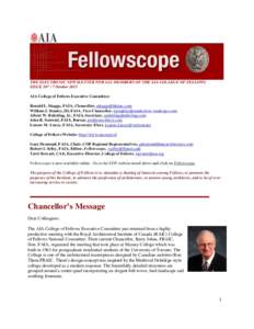 THE ELECTRONIC NEWSLETTER FOR ALL MEMBERS OF THE AIA COLLEGE OF FELLOWS ISSUEOctober 2013 AIA College of Fellows Executive Committee: Ronald L. Skaggs, FAIA, Chancellor,  William J. Stanley, II