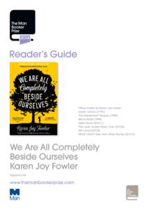 Reader’s Guide  Other novels by Karen Joy Fowler Sarah Canary[removed]The Sweetheart Season[removed]Black Glass (1998)