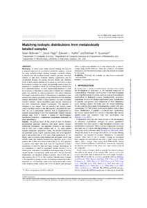 Vol. 24 ISMB 2008, pages i339–i347 doi:bioinformatics/btn190 BIOINFORMATICS  Matching isotopic distributions from metabolically