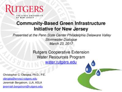 Community-Based Green Infrastructure Initiative for New Jersey Presented at the Penn State Center Philadelphia Delaware Valley Stormwater Dialogue March 23, 2017
