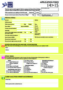APPLICATION FORM  14>15 Person Code (office use only)  This form can be used to apply for full time courses at all Sussex Downs College