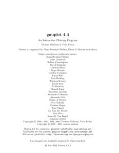 gnuplot 4.4 An Interactive Plotting Program Thomas Williams & Colin Kelley Version 4.4 organized by: Hans-Bernhard Br¨oker, Ethan A Merritt, and others Major contributors (alphabetic order): Hans-Bernhard Br¨oker