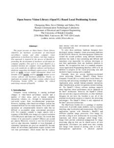 Open Source Vision Library (OpenVL) Based Local Positioning System Changsong Shen, Steve Oldridge and Sidney Fels Human Communication Technologies Laboratory Department of Electrical and Computer Engineering The Universi