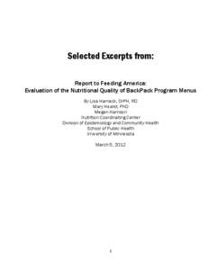 Selected Excerpts from: Report to Feeding America: Evaluation of the Nutritional Quality of BackPack Program Menus By Lisa Harnack, DrPH, RD Mary Hearst, PhD Megan Harrison