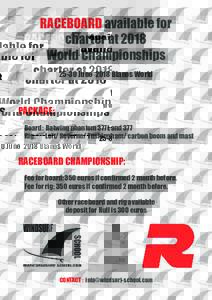 RACEBOARD available for charter at 2018 World ChampionshipsJune 2018 Blanes World  PACKAGE: