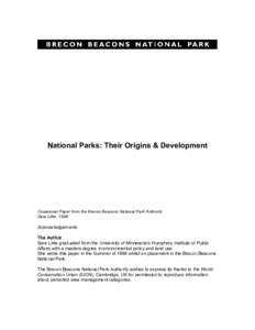 National Parks: Their Origins & Development  Occasional Paper from the Brecon Beacons National Park Authority Sara Litke, 1998  Acknowledgements