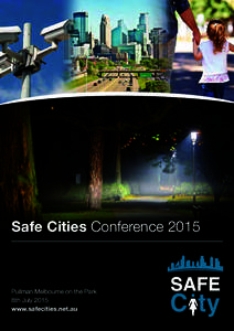 Safe Cities ConferencePullman Melbourne on the Park 8th July 2015 www.safecities.net.au