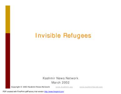 Invisible Refugees  Kashmir News Network March 2002 Copyright © 2002 Kashmir News Network