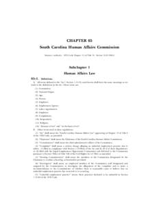 CHAPTER 65 South Carolina Human Affairs Commission Statutory Authority: 1976 Code Chapter 13 of Title 31; SectionSubchapter 1 Human Affairs Law