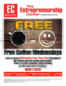 FREE Free Coffee Wednesdays Join us every Wednesday from 10am-2pm throughout the school year for coffee and snacks. Find us in the Facilities (PO) building on the west end of campus.
