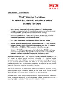 Press Release – FY2006 Results  ECS FY 2006 Net Profit Rises To Record $20.1 Million; Proposes 1.5 cents Dividend Per Share •