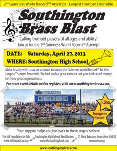 2nd Guinness World RecordTM Attempt - Largest Trumpet Ensemble  Southington Brass Blast Calling trumpet players of all ages and ability!