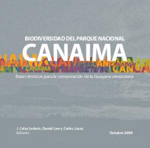 Biodiversidad del Parque Nacional  CANAIMA Bases técnicas para la conservación de la Guayana venezolana  J. Celsa Señaris, Daniel Lew y Carlos Lasso