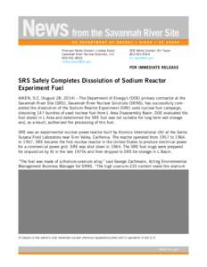 Principal Media Contact: Lindsey Evans Savannah River Nuclear Solutions, LLC[removed]removed]  DOE Media Contact: Bill Taylor