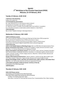 Agenda	
  	
   2 	
  Workshop	
  on	
  Pan-­‐Eurasian	
  Experiment	
  (PEEX)	
  	
   Moscow,	
  12-­‐14	
  February,	
  2013	
   nd  	
  