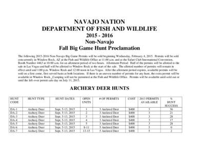 NAVAJO NATION DEPARTMENT OF FISH AND WILDLIFENon-Navajo Fall Big Game Hunt Proclamation The followingNon-Navajo Big Game Permits will be sold beginning Wednesday, February 4, 2015. Permits will be