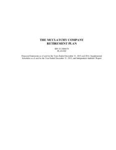 THE MCCLATCHY COMPANY RETIREMENT PLAN EINPLAN 002 Financial Statements as of and for the Years Ended December 31, 2015 and 2014, Supplemental Schedules as of and for the Year Ended December 31, 2015, and Inde