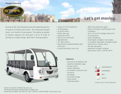 People Movers  Let’s get moving. BN72-23-AC-ADS-M Our top-of-the-line shuttle buses are the ideal transporter