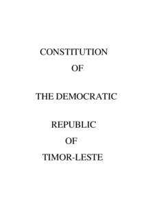CONSTITUTION OF THE DEMOCRATIC REPUBLIC OF TIMOR-LESTE