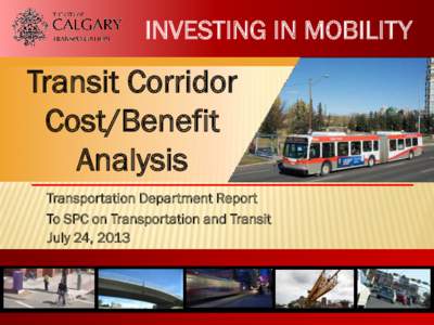 INVESTING IN MOBILITY  Transit Corridor Cost/Benefit Analysis Transportation Department Report