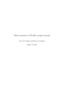 Metric geometry of locally compact groups Yves de Cornulier and Pierre de la Harpe March 15, 2014