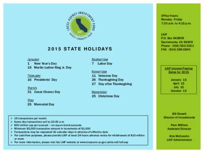 Office Hours: Monday - Friday 7:30 a.m. to 4:15 p.m[removed]STATE HOLIDAYS January