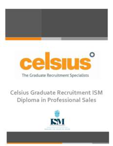 Celsius Graduate Recruitment ISM Diploma in Professional Sales 