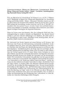 LANDSCHAFTSVERBAND RHEINLAND / RHEINISCHES LANDESMUSEUM BONN (Hrsg.), Krieg und Frieden. Kelten – Römer – Germanen. Austellungskatalog. Darmstadt: Primus Verlag 2007, 384 S. Dass das Rheinland ein Schmelztiegel de