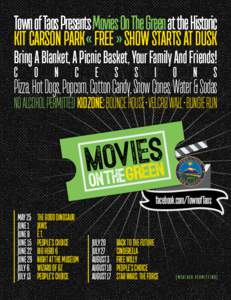 Town of Taos Presents Movies On The Green at the Historic Kit Carson Park « FREE » Show Starts At Dusk Bring A Blanket, A Picnic Basket, Your Family And Friends! C  o