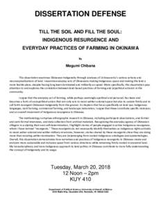 DISSERTATION DEFENSE TILL THE SOIL AND FILL THE SOUL: INDIGENOUS RESURGENCE AND EVERYDAY PRACTICES OF FARMING IN OKINAWA By