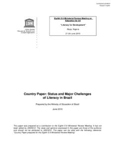 E-9 Ministerial Review Meeting; 8th; Country paper: status and major challenges of literacy in Brazil; 2010