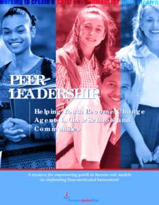 PEER LEADERSHIP Helping Youth Become Change Agents in Their Schools and Communities