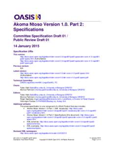 Akoma Ntoso Version 1.0. Part 2: Specifications Committee Specification Draft 01 / Public Review DraftJanuary 2015 Specification URIs