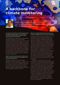A backbone for climate monitoring Based on an interview published in “International Innovation”, August 2012 Offering capabilities in global modelling is putting the European Centre for Medium-Range Weather Forecasts