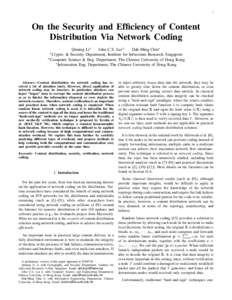 1  On the Security and Efficiency of Content Distribution Via Network Coding Qiming Li∗ John C.S. Lui+