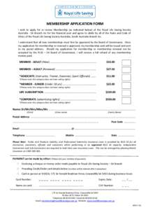 MEMBERSHIP APPLICATION FORM I wish to apply for or renew Membership (as indicated below) of the Royal Life Saving Society Australia - SA Branch Inc for the financial year and agree to abide by all of the Rules and Code o