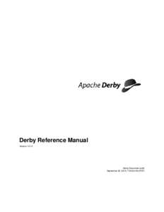 Derby Reference Manual VersionDerby Document build: September 20, 2015, 7:00:40 AM (PDT)