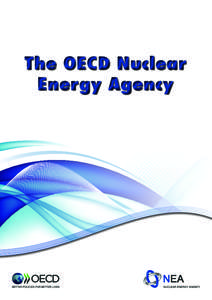The OECD Nuclear Energy Agency NEA  The NEA