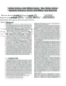 Online Actions with Offline Impact: How Online Social Networks Influence Online and Offline User Behavior Tim Althoff Pranav Jindal