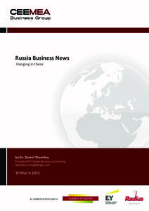 Russia Business News Hanging in there by Dr. Daniel Thorniley  President, DT-Global Business Consulting