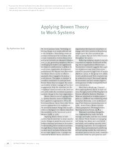 “A perspective informed by Bowen theory also allows organization development consultants to engage with client systems without being caught up in the client emotional process—a stance that can help reduce anxiety thr
