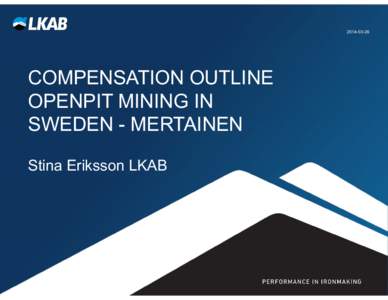 COMPENSATION OUTLINE OPENPIT MINING IN SWEDEN - MERTAINEN Stina Eriksson LKAB