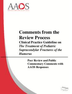 Comments from the Review Process Clinical Practice Guideline on The Treatment of Pediatric Supracondylar Fractures of the Humerus