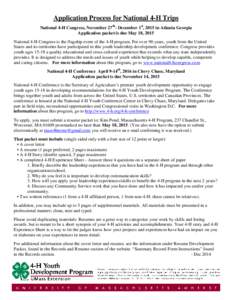 Application Process for National 4-H Trips National 4-H Congress, November 27th- December 1st, 2015 in Atlanta Georgia Application packet is due May 18, 2015 National 4-H Congress is the flagship event of the 4-H program