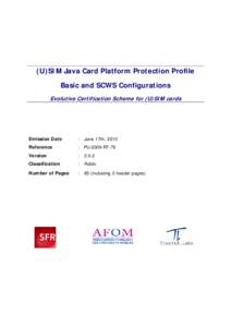 (U)SIM Java Card Platform Protection Profile Basic and SCWS Configurations Evolutive Certification Scheme for (U)SIM cards Emission Date
