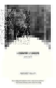 A COUNTRY OF GHOSTS (part 1 of 2) MARGARET KILLJOY  “An exciting and mysterious novel, a story of war and love.”